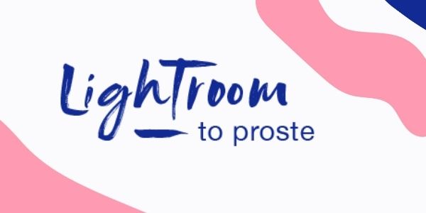 LIGHTROOM to proste