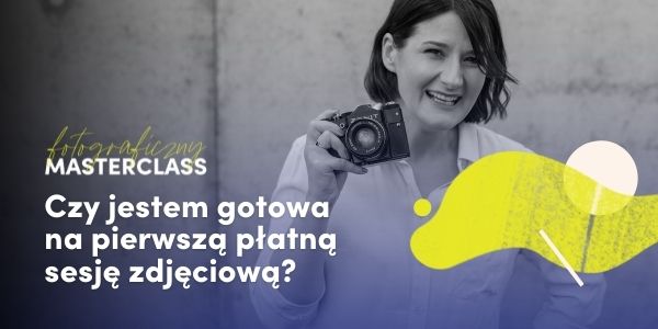 Czy jesteś gotowa na pierwszą płatną sesję?